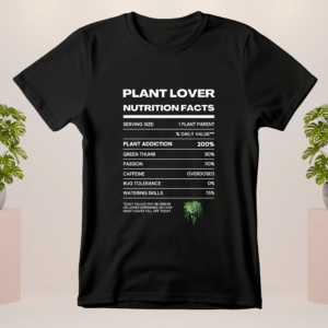 Plant Lover Nutrition Facts T-shirt