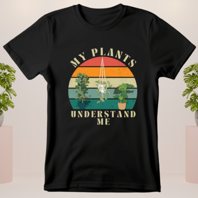 My Plants Understand Me T-Shirt