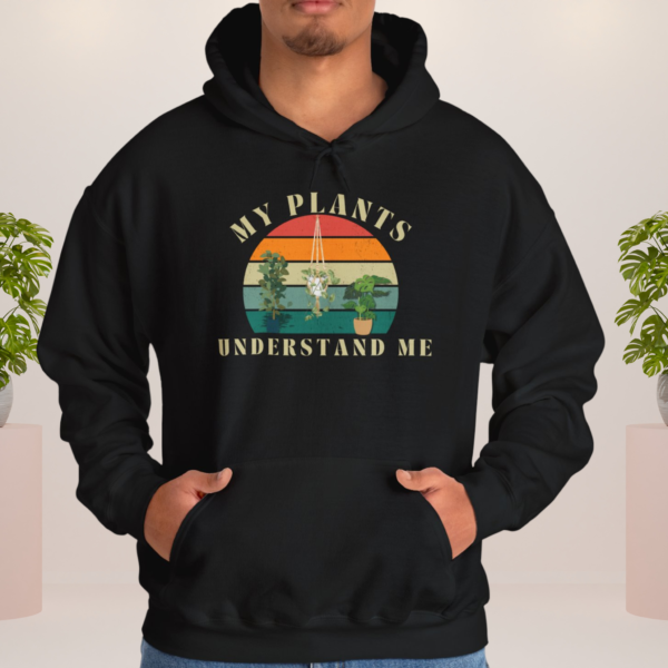 My Plants Understand Me Unisex Hoodie